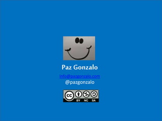 Paz Gonzalo
Info@pazgonzalo.com
@pazgonzalo
 