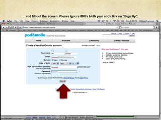 …and fill out the screen. Please ignore Bill’s birth year and click on “Sign Up”.