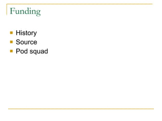 Funding History Source Pod squad 