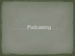 Podcasting  