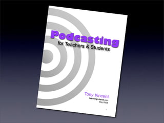 Tony Vincent - Podcasting for Learners