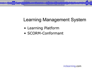 Learning Platform SCORM-Conformant Learning Management System 