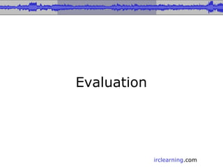 Evaluation 
