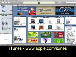 iTunes iTunes - www.apple.com/itunes 