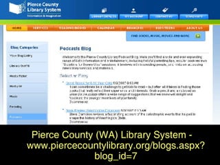Pierce County Pierce   County (WA) Library System - www.piercecountylibrary.org/blogs.aspx? blog_id=7 