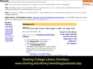 Dowling Dowling College Library Omnibus - www.dowling.edu/library/newsblog/podcasts.asp 