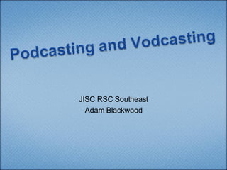 JISC RSC Southeast Adam Blackwood 