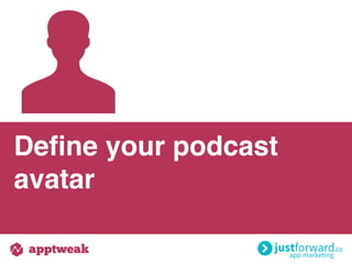 Deﬁne your podcast
avatar
 