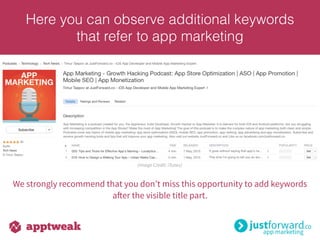 Here you can observe additional keywords
that refer to app marketing
(Image Credit: iTunes)
We strongly recommend that you don’t miss this opportunity to add keywords
after the visible title part.
 