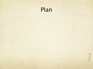 Plan




       7
 
