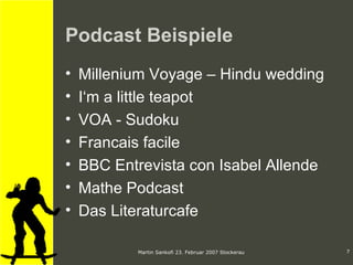 Podcast Beispiele Millenium Voyage – Hindu wedding I‘m a little teapot  VOA - Sudoku Francais facile BBC Entrevista con Isabel Allende Mathe Podcast Das Literaturcafe 