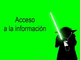 Santia VelázquezAccesoa la información