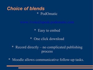 Issues of context courseware will address Motivation “ Podcasting has the potential for creating intrinsic and extrinsic motivation (O'Bryan and Hegelheimer 2007) 