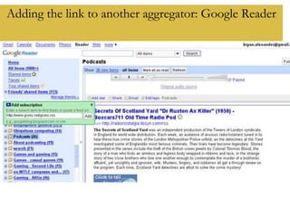 Adding the link to another aggregator: Google Reader 