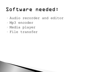 Audio recorder and editor Mp3 encoder Media player File transfer 
