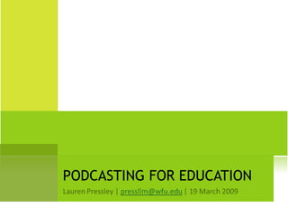 PODCASTING FOR EDUCATION 