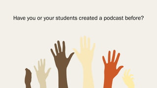 Join a Revolution:Podcasting in the Classroom GOOGLE STYLE