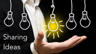 Sharing
Ideas
 