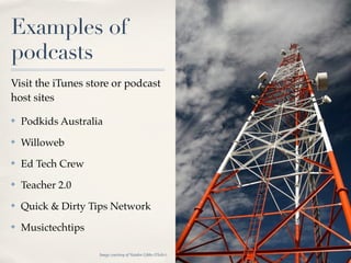 3 types of podcasts


✤   Audio only
 