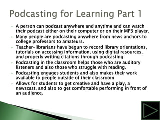 What can we learn from  podcasting in the    classroom?Why should we teach   podcasting in the classroom?