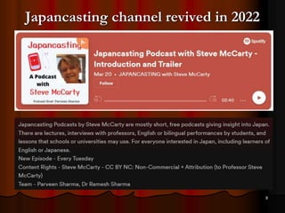 8
Japancasting channel revived in 2022
 