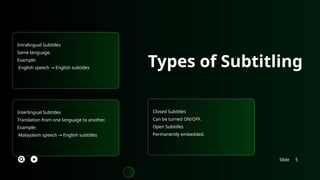 Comprehensive Guide to Subtitling: Types, Uses, and Differences | PPTX