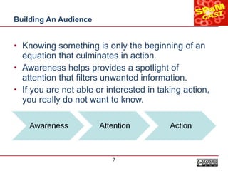 Building An Audience <ul><li>Knowing something is only the beginning of an equation that culminates in action. </li></ul><...