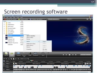 17



Screen recording software
 