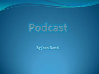 Podcast By Jean Danzl 