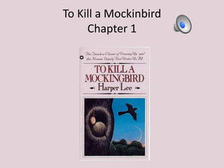 To Kill a MockinbirdChapter 1 