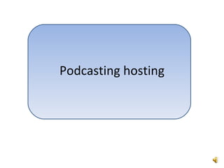 Podcasting hosting 