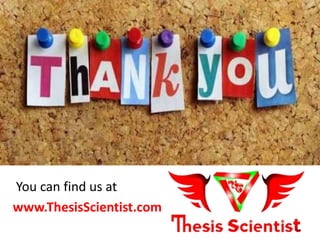 You can find us at
www.ThesisScientist.com
 