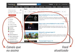 Canais que
eu assino
Feed
atualizado
 