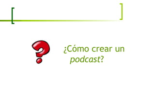 podcasts