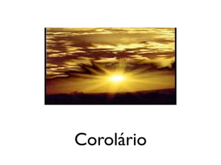 Corolário
 