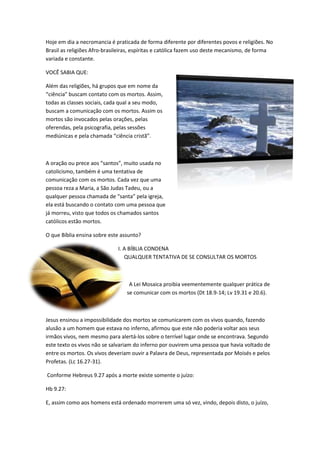 Podem os vivos  comunicar com os Mortos