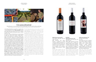 78
WINE TASTING
La Doc Montescudaio Rosso  nata nel 1977 e si produce solo in
7 comuni della provincia di Pisa. Podere Morazzano, ha scelto
questo angolo della costa toscana per creare vini che riflettono
un terroir unico, fondendo armoniosamente passione, vocazione
vitivinicola e storia.
Dei 9 ettari, a 250 metri sul livello del mare, con terreni composti
da argille miste a flysch calcareo marnoso e argille calcaree, 5
ettari sono stati impiantati con Sangiovese, Cabernet Franc,
Merlot e Petit Verdot e godono di un microclima influenzato
delle brezze marine e da unescursione termica che permette alle
uve, in fase di maturazione di fissare in modo perfetto i varietali.
Un ambiente che conferisce ai vini colori compatti e profondi,
profumi intensi e variegati, buona struttura, bassa acidit, finezza e
longevit. La vendemmia  manuale, in piccole cassette, seguita da
fermentazione naturale, senza aggiunta di lieviti, con rimontaggi
giornalieri. Maturazione in acciaio e in barriques di rovere francese
di secondo passaggio, lungo affinamento in bottiglia prima della
commercializzazione. Con lobiettivo di mantenere sempre un
elevato standard qualitativo, la produzione totale non supera
mai le 20.000 bottiglie annue. Nella degustazione che segue, vi
presentiamo le tre etichette prodotte da Podere Morazzano: Ribuio
Rosso IGT Toscana versatile e piacevole  il vino base dellazienda,
Re Rosso Montescudaio Doc, potente ed elegante, lasciato 14
mesi in barrique e 24 mesi in bottiglia, esprime la sua forza in un
gusto avvolgente, ed Eriva, un Merlot in purezza che nasce dal
desiderio di esprimere il territorio con un vino frutto di un terroir
perfetto, di un clima felice e di vendemmie selezionatissime.
The Doc Montescudaio Rosso was first made in 1977 and
is only produced in 7 municipalities in the province of Pisa.
Podere Morazzano chose this corner of the Tuscan coast
to create wines that reflect a unique terroir, harmoniously
blending passion, a viticulture vocation and history.
Of 9 hectares, positioned 250 meters above sea level, with soil
composed of clay, limestone, flysch marl and calcareous clays,
5 hectares were planted with Sangiovese, Cabernet Franc,
Merlot and Petit Verdot. The microclimate is influenced by
sea breezes and a temperature range which allows the grape
varieties to mature perfectly. The environment gives the wine
solid deep colors, intense and varied scents, good structure,
low acidity, finesse and longevity. Harvesting is done by hand,
in small boxes, followed by natural fermentation, with no
added yeast, and daily remounting. The wines are aged in
steel and French oak barriques, with a long refinement in the
bottle before release for the market. With the aim of always
maintaining a high standard of quality, total production never
exceeds 20,000 bottles per year. In the tasting that follows,
we present the three wines produced by Podere Morazzano:
Ribuio Rosso IGT Toscana, the winerys basic versatile and
pleasant wine, Re Rosso Montescudaio Doc, powerful and
elegant, aged 14 months in barriques and 24 months in the
bottle, its power expressed in an enveloping taste, and Eriva, a
pure Merlot born from the desire to express the territory with
a fruity wine from a perfect terroir, a happy climate and highly
select vintages.
Un sorso di terroirPodere Morazzano e le sue tre etichette che nascono alle spalle della costa tirrenica nella Doc Montescudaio Rosso
Podere Morazzano and its three labels born behind the Tyrrhenian coast in the Doc Montescudaio Rosso
text Pietro Palma
WINE TASTING
by AIS Toscana commission
RIBUIO Rosso Toscana Igt 2012
50% Sangiovese, 40% Merlot, 10% Petit
Verdot , Vol. 13,5%
Bella colorazione rosso rubino
luminoso e trasparente, di media
consistenza. Ciliegia e piccoli frutti neri
in confettura, pot pourri di fiori, nota
minerale che vita sul carnoso/ematico,
accenni di cuoio. Il sorso  fresco e
teso, in equilibrio. Vino di impianto
semplice, media persistenza e finale
coerente.
Beautiful bright transparent ruby red
color, medium consistency. Cherry and
dark berries in jam, floral potpourri,
mineral note that moves toward meat/
blood, hints of leather. The taste is fresh
and tense, balanced. A simple wine,
medium persistence and consistent finish.
RE ROSSO
Montescudaio Rosso Doc 2011
50% Sangiovese, 25% Cabernet Franc, 25%
Merlot, Vol. 13,5%
Rubino. Olfatto ammiccante con sentori
di cioccolato al latte e caramella mou,
lapporto del legno  burroso e glucidico.
Poi ciliegia e carruba, macis e cardamomo,
con una scia minerale sotto traccia. Sorso
pieno e piacevolmente in equilibrio tra
freschezza e ricchezza estrattiva. Persistenza
soddisfacente, finale pulito e fruttato.
Ruby red. Alluring nose with hints of milk
chocolate and toffee, a buttery and glucose
woodiness. Then cherry and carob, mace and
cardamom, with a slight mineral aftertaste.
Full pleasing taste balanced between
freshness and mineral richness. Satisfying
persistence, clean and fruity finish.
ERIVA Toscana Merlot Igt 2011
90% Merlot, 10% Petit Verdot
Vol. 14,5%
Rosso rubino vivace che va a schiarirsi
verso il bordo. Ciliegia in confettura,
prugna e mora di gelso, sambuco,
mallo di noce e corteccia, humus,
sottobosco e grafite; complesso
e ordinato nella successione dei
profumi. Elegante, con la spinta acida
a bilanciare una materia ricca e densa.
Bei tannini, lunga persistenza.
Bright ruby red that grows lighter
toward the edge. Cherry jam, plum and
mulberry, elderberry, walnut husk and
bark, humus, forest floor and graphite.
Elegant, with a sour thrust that balances
the rich denseness. Fine tannins and
long persistence.
 