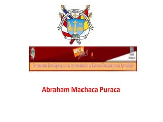 Abraham Machaca Puraca
 