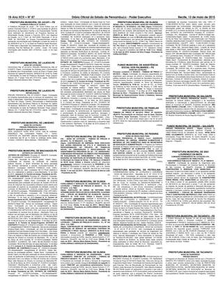 18-Ano XCII • NÀ 87 Diário Oficial do Estado de Pernambuco - Poder Executivo Recife, 13 de maio de 2015
PREFEITURA MUNICIPAL DE OLINDA
SEFAD – UPL – COPAL/OUTROS I. AVISO DE CONCORRÊNCIA
Nº 002/2015. P.L. Nº 078/2015 – UG: PMO. Objeto: PERMISSÃO
DE USO DE 10 (DEZ) QUIOSQUES, DE PROPRIEDADE DO
MUNICÍPIO DE OLINDA, IMPLANTADOS NA ORLA MARITIMA,
NOS BAIRROS DE CASA CAIADA E RIO DOCE. Abertura:
26/06/15 às 08:30 horas. Os interessados poderão adquirir
Editais e Anexos, ao custo de R$ 5,00 (cinco reais), importância
essa não reembolsável, que deverá ser efetuada através de um
comprovante de depósito na C/C: 10769-7, Ag.: 2365-5, Banco do
Brasil, ou ainda, GRATUITAMENTE mediante o fornecimento de
CD, Pen Drive ou por e-mail. Maiores informações na sede da
UPL, sita à Avenida Santos Dumont, nº 177, Varadouro, Olinda/
PE, de segunda à sextafeira das 8:00 às 14:00 horas. Olinda,
12 de maio de 2015. Gustavo da Silva Chagas. Presidente da
COPAL/OUTROS I.
(F)
FUNDO MUNICIPAL DE ASSISTÊNCIA
SOCIAL DOS PALMARES – PE
AVISO DE LICITAÇÃO
Processo Licitatório nº 003/2015 - TOMADA DE PREÇO n.º
001/2015 – Objeto Contratação de empresa especializada em
engenharia para serviços de pintura e hidráulica de diversos
prédios existente na rede municipal da Secretária Executiva de
Desenvolvimento Social e Cidadania do Município de Palmares,
conforme especiﬁcações contidas no Termo de Referência,
Sessão: 28/05/2015 às 10:00 hs na sala da CPL, no Prédio
da Prefeitura na Rua Visconde do Rio Branco, nº 1368, bairro
São Sebastião, nesta cidade. Edital: na íntegra à disposição
dos interessados. Palmares, 11 de Maio de 2015, Aldja Maria
Barbosa da Silva – Presidente da CPL, Secretária Executiva
Municipal de Desenvolvimento Social e Cidadania, Vanessa
Vanutti Vasconcelos Ferreira.
(74035)
PREFEITURA MUNICIPAL DE PANELAS
AVISO DE ADIAMENTO DE LICITAÇÃO
TOMADA DE PREÇO Nº 001/2015, PROC. Nº 022/2015–
OBJETO: Pavimentação em diversas ruas da Sede, Distritos
e Povoados, deste município. Publicado em 16/04/2015 no
Diário Oﬁcial de PE, está sendo adiado para o dia 02 de junho
de 2015, tendo em vista auteração na planilha pela secretaria de
Infraestrurura.
(74005)
PREFEITURA MUNICIPAL DE PASSIRA
AVISO DE RESULTADO FINAL
PREGÃO PRESENCIAL Nº 09/2015 Objeto: AQUISIÇÃO
DE MATERIAL DE LIMPEZA, GÊNEROS ALIMENTÍCIOS E
MATERIAS DE USO DOMÉSTICO PARA AS SECRETARIAS
DE EDUCAÇÃO E ADMINISTRAÇÃO. O Pregoeiro da Prefeitura
Municipal de Passira, informa que foi vencedora do 01 a empresa
SUPERA COMÉRCIO DE ALIMENTOS LTDA, no valor de
R$ 173.170,00, e para o lote 02 a empresa ISRAEL SOARES
DOS SANTOS JÚNIOR, no valor de R$ 18.233,00, maiores
esclarecimentos encontrar-se-ão no prédio da Prefeitura Municipal
de Passira, em dias úteis no horário das 8:00h. às 12:00h, Passira
08 de Maio de 2015. Eduardo Manoel da Cruz - Pregoeiro
(74023)
PREFEITURA MUNICIPAL DE PETROLINA -
COORDENADORIA GERAL DE LICITAÇÕES E CONVÊNIOS
- AVISO DE RESULTADO - Resultado do PL Nº 115/15 TP Nº
011/15 - OBJ: Contratação de empresa especializada para
prestação de serviços de engenharia civil relativos à pavimentação
com intertravado, na Rua 21(Rua José Inácio Pereira), no bairro
Alto do Cocar, no município de Petrolina-PE-SEINFRAM. A
empresa: ESTRELA CONSTRUÇÕES E SERVIÇOS LTDA-
ME, não compareceu e nem enviou documentos solicitados
na sessão anterior. Diante do resultado, resolveu o Presidente
juntamente com os membros da CPL declarar o referido processo
FRACASSADO. Petrolina, 12/05/15. Vandelmar Nogueira da Silva
-Presidente da CPL.
PREFEITURA MUNICIPAL DE PETROLINA - COORDENADORIA
GERAL DE LICITAÇÕES E CONVÊNIOS - AVISO DE
HOMOLOGAÇÃO - HOMOLOGAÇÃO DO PL Nº 071/15 - TP
Nº 009/2015 - OBJ: Contratação de empresa especializada para
prestação de serviços de engenharia relativos à construção de
clubes do bairro no Projeto Senador Nilo Coleho: N1; N2; N3; N4;
N5; N6; N7; N8; N9; N10; N11; N12; Projeto Bebedouro; Pau Ferro;
Izacolândia e Rajada, no município Petrolina-PE- SEINFRAM
Empresa vencedora: SETE CONSTRUÇÕES LTDA. Valor - R$
1.228.683,04. Prazo de execução: 06 (seis) meses. Diante do
resultado do certame a Secretária de Infraestrutura no uso de
suas atribuições homologou no dia 07/05/2015, o processo acima
referido. Tatyanne Ferreira de Lima - Gestor. Petrolina, 12/05/15.
PREFEITURA MUNICIPAL DE PETROLINA - COORDENADORIA
GERAL DE LICITAÇÕES E CONVÊNIOS - AVISO DE LICITAÇÃO
- PL Nº 161/15 TP Nº 017/15 - OBJ: Contratação de empresa
especializada para prestação de serviços de engenharia civil
relativos à reforma e ampliação dos Postos de Saúde de Pau
Ferro, Agrovila Massangano e Nova Descoberta no Municipio
de Petrolina-PE-SECSAU. Valor global estimado: 277.235,86.
Abert: 29/05/15 às 8h30min. As demais fases deste certame
serão publicadas no Diário Oﬁcial do Município: www.doem.org.
br/pe/petrolina. Valor do Edital: R$ 21,31. Petrolina, 12/05/15.
Vandelmar Nogueira da Silva - Presidente da CPL.
(74037)
PREFEITURA DE POMBOS-PE. INTERPOSIÇÃO DE
RECURSO Processo Nº: 014/2015 Comissão: CPL Modalidade/
Tomada de Preço Nº 001/2015 Objeto Nat.: Obra e/ou Serviço de
Engenharia Objeto Descr: Contratação de Empresa de Engenharia
para Executar Obra de Manutenção de Pavimentação de Vias
Publica, neste Município De Pombos/PE. Valor Máximo Aceitável:
R$ 443.756,66 (quatro mil setecentos e cinquenta e seis reais e
sessenta e seis centavos). A CPL torna público, para conhecimento
de quem interessar, que a empresa Rio Branco Construtora
Ltda EPP CNPJ nº 02.951.249/0001-08 interpôs recurso contra
a habilitação da empresa: Construtora Solo Ltda, CNPJ nº
10.569.363/0001-04.Fica assim aberto prazo recursal para
apresentação das contrarrazões. Informações adicionais: Mais
informações podem ser obtidas na CPL, ou através do fone
(81)3536-1213, no horário de 08:00 às 12:00, de segunda a sexta-
feira. EXTRATO DE CONTRATOS: Processo Nº: 013/2015—
Comissão: CPL- Modalidade - Convite Nº 008/2015-Objeto Nat.:
Fornecimento-Objeto Descr.: Fornecimento de 12.000 (Doze)
mil Kg de Peixe Tipo Castanha, para Distribuição com Pessoas
Carentes, deste Municípi0.Contrato Nº: 032/2015-Contratado MSM
Empreendimentos Ltda-EPP, CNPJ: 13.505.251/0001-70,Valor
Contratado: R$ R$ 75.600,00 (setenta e cinco mil e seiscentos
reais),. Objeto Nat.: Serviços-Objeto Descr.: Locação de Imóvel
para sediar a ONG-Peniel, neste Município, pelo período de 12
meses-Contrato Nº: 033/2015-Contratado: Samuel Alves dos
Santos, CPF: 569.064.808-63,Valor Contratado: R$ 7.500,00 (sete
mil e quinhentos reais). Processo Nº: 074/2014--Comissão: CPL-
-Modalidade-Pregão Nº 033/2014-Objeto Nat.: Fornecimento-
Objeto Descr.: Fornecimento de Equipamentos, destinado para
Secretaria de e Prefeitura, deste Município, pelo período de 12
meses--Contrato Nº: 034/2015-Contratado: Rede de Negocio
em Tecnologia Ltda-ME, CNPJ: 11.004.395/0001-17, Valor
Contratado: R$ 3.040,00 (três mil e quarenta reais). Processo
Nº: 017/2015--Comissão: CPL--Modalidade-Inexigibilidade Nº
002/2015-Objeto Nat.: Serviços-Objeto Descr.: apresentação da
Banda Forro do Sertão e Adriano Silva, nas Festividades Festa do
Trabalhador, na localidade Usina Nossa Senhora do Carmo, deste
Município, Contrato Nº: 035/2015-Contratado: Adriano & Josivam
Comercio Serviços e tecnologia Ltda-ME CNPJ: 19.843.269/0001-
69, Valor Contratado: R$ 5.500,00 (cinco mil e quinhentos reais).
Pombos, 12 de maio de 2015. Severina Maria - Presidente CPL (*).
(74010)
PREFEITURA MUNICIPAL DE SALOÁ/PE
RESULTADO DO PREGÃO PRESENCIAL 04/2015 – Objeto:
Aquisição de material didático, pedagógico e de expediente
destinados a manutenção e desenvolvimento da educação
básica no município de Saloá/PE. Empresas vencedoras: JMA
BOOK PAPIRO LTDA-ME. CNPJ 11.398.544/0001-70. Valor R$
383.656,35 (trezentos e oitenta e três mil, seiscentos e cinqüenta e
seis reais e trinta e cinco centavos); BETA SOLUTION COMÉRCIO
DE ELETRO ELETRÔNICO LTDA-ME, CNPJ. 11.028.345/0001-
70. Ricardo Fernando de Souza Segundo-Pregoeiro
(74032)
FUNDO MUNICIPAL DE SAÚDE – SALOÁ/PE
PREGÃO PRESENCIAL 05/2015 – Objeto: Aquisição de
equipamentos/material permanente conforme Proposta nº
10822.750000/1140-09 do Ministério da Saúde.. NOVA DATA
PARA JULGAMENTO: 28/05/2015, as 10:00 horas. Edital e
informações; Praça São Vicente, 43 Centro Saloá/PE. Ou pelo
e-mail licita.saloa@hotmail.com. Ricardo Fernando de Souza
Segundo – Pregoeiro
(74024)
PREFEITURA MUNICIPAL DE SÃO
LOURENÇO DA MATA
COMISSÃO PERMANENTE DE LICITAÇÃO–CPL
JULGAMENTO DE HABILITAÇÃO
CONCORRÊNCIA PÚBLICA N.º 004/2014 – PL N.º 069/2014
– OBJETO: Contratação de empresa de engenharia para
Pavimentação e Drenagem em Diversos Bairros do Município
de São Lourenço da Mata/PE. Empresa 1) CONSERV
CONSTRUÇÕES E SERVIÇOS LTDA INABILITADA por
descumprir no item 9 do Edital a alínea “a” por apresentar certidão
estadual irregular ; por descumprir a alínea “e” em apresentar
quantitativos insuﬁcientes referente a meio ﬁo e sub-base
conforme parecer técnico de engenharia; 2) CONSTRUTORA
TERRA BRASIL LTDA, INABILITADA por descumprir no item
9 do Edital a alínea “b” por apresentar certidão INSS vencida
em 08/12/2014; por descumprir a alínea ”l” em não apresentar
os originais da caução de garantia à Tesouraria Municipal; por
descumprir a alínea “e” em apresentar quantitativos insuﬁcientes
referente a sub-base conforme parecer técnico de engenharia;
3) CONSÓRCIO – COELHO DE ANDRADE ENGENHARIA
LTDA E CONSTRUTORA METRÓPOLE LTDA HABILITADA por
atender as exigências editalícias em conformidade com o parecer
técnico. Caso não haja interposição de recurso ﬁca designado
o dia 21/05/2015 ás 12:00hs para abertura das propostas. São
Lourenço da Mata, 12/05/2015. HELINI MARIA LIRA DA SILVA
Presidente da CPLOSE.
(74038)
PREFEITURA MUNICIPAL DE TACARATU - PE
O Prefeito Municipal de Tacaratu, no uso de suas atribuições
reconhece e ratiﬁca o Processo Licitatório nº 009/2015,
Inexigibilidade nº 003/2015, conforme a Lei nº. 8666/93 Art. 25 III,
em favor da empresa CL DIAS PRODUÇÕES E EVENTOS – ME,
inscrita no CNPJ nº 20.149.158/0001-35, como representante
exclusivo dos seguintes grupos musicais: FORROZÃO DOS
MANOS, com o valor em R$ 16.000,00 (Dezesseis mil reais) e
JOAOZINHO E BANDA SETE, com o valor em R$ 17.000,00
(Dezessete mil reais) – DIA 13/05, perfazendo o valor total
em R$ 33.000,00 (Trinta e três mil reais). Nas Festividades de
Emancipação desta Cidade de Tacaratu – PE, em 12/05/2015 -
José Gerson da Silva - Prefeito.
(74017)
PREFEITURA MUNICIPAL DE TACARATU
AVISO DE SUSPENSAO
PREGÃO 005/2015
A Pregoeira do Município de Tacaratu informa que o Processo nº
008/2015, PP nº 005/2015, tendo como objeto: aquisição de peças
e pneus para veículos pertencentes à frota da PREFEITURA
MUNICIPAL DE TACARATU, SECRETARIA MUNICIPAL DE
ASSISTÊNCIA SOCIAL, SECRETARIA MUNICIPAL DE SAÚDE,
SECRETARIA MUNICIPAL DE EDUCAÇÃO do Município de
TACARATU-PE, que o mesmo encontra-se suspenso para analise
dos quantitativos. Rozelli Cícera de Souza – Pregoeira. 12/05/2015
(74020)
PREFEITURA MUNICIPAL DE JUCATI – PE
CHAMADA PÚBLICA N° 01/2015
A Prefeitura Municipal de Jucati – PE Torna Público que vai
realizar Chamada Pública n° 01/2015, para aquisição de gêneros
alimentícios da Agricultura Familiar e do Empreendedor Familiar
Rural destinado ao atendimento ao Programa Nacional de
Alimentação Escolar durante o Exercício 2015, com dispensa
de licitação, Lei nº 11.947, de 16/07/2009, Resolução nº 38 do
FNDE de 16/07/2009, os Grupos Formais/Informais deverão
apresentar documentação para habilitação e projeto de venda no
dia 26/05/2015 as 14: h, na Sede da Prefeitura deste Município,
O Edital está à disposição dos interessados das 08h às 13h, no
endereço, Rua Rui Barbosa, 65 – Centro - Jucati – PE Outras
informações pelo fone/fax (087) 3779-8103, Jucati, 12 de maio
de 2015.
(74031)
PREFEITURA MUNICIPAL DE LAJEDO-PE
AVISO DE LICITAÇÃO
PROCESSO PML Nº 021/2015, PREGÃO PRESENCIAL PML Nº
012/2015. Objeto: Contratação de empresa para o fornecimento
de Material para Ornamentação Junina de Ruas e Praças neste
Município de Lajedo/PE.Abertura: 26/05/2015 às 10:00 Hs. Edital
e Informações na sede da Prefeitura Municipal. Praça Joaquim
Nabuco, s/n, 1º andar. Fone (87) 3773-4732. Lajedo, 12/05/2015.
Nasson Alexandre Bezerra Neto. Pregoeiro.
(74030)
PREFEITURA MUNICIPAL DE LAJEDO-PE
REPUBLICAÇÃO
PREGÃO PRESENCIAL PML Nº 010/2015. Objeto: Contratação
de empresa especializada para os serviços de assessoria, com
vistas à elaboração, implantação, acompanhamento e avaliação
do Plano de Cargos, Carreira, Remuneração e Reestruturação
Administrativa dos Servidores Efetivos do Município de Lajedo/
PE.Abertura: 26/05/2015 às 14:00h. (horário de Brasília).Edital
e Informações na sede da Prefeitura Municipal. Praça Joaquim
Nabuco, s/n, 1º andar.Fone (87) 3773-4732. Lajedo, 12/05/2015.
Nasson Alexandre Bezerra Neto. Pregoeiro.
(74030)
PREFEITURA MUNICIPAL DE LIMOEIRO
AVISO DE LICITAÇÃO
PREGÃO PRESENCIAL 016/2015
OBJETO: aquisição de placas, faixas e banner’s.
DATA: 22/05/2015. HORA: 09:00. LOCAL: Sala de Licitações.
ENDEREÇO: Pça. Comendador Pestana, 113 – Centro.
CONTATOS: (81) 3628-0991. Maiores informações de segunda
à sexta-feira das 08 as 12 horas no endereço acima citado.
Limoeiro, 12/05/2015. Marco Barbosa – PREGOEIRO.
(74039)
PREFEITURA MUNICIPAL DE MACHADOS-PE
EXTRATO DE CONTRATO
EXTRATO DE CONTRATO -Processo Nº: 009/2015 -Comissão:
CPL -Modalidade/Nº: Convite Nº 002/2015
-Objeto Nat.: Aquisição de material gráﬁco -Objeto Descr.:
Contratação de empresa na confecção de materiais
gráﬁcos diversos, a serem fornecidos de forma parcelada
nas diversas secretarias e escolas municipais-Contrato Nº:
006/2015 -Contratado: GRÁFICA FONSECA LTDA -CNPJ:
08.513.512/0001-63 -Valor Contratado: R$ 73.779,00 (Setenta e
três mil e setecentos e setenta e nove)-Machados, 12 de Maio
de 2015. Joseane A. S. Ferreira de Araújo. Presidente da CPL.
EXTRATO DE CONTRATO Processo Nº: 008/2015 -Comissão:
CPL -Modalidade/Nº: Convite Nº 001/2015-Objeto Nat.: Serviço
de terraplanagem -Objeto Descr Contratação de empresa
especializada para prestação de serviços de locação 272,45 de
horas de máquinas tipo escavadeira hidráulica sobre esteira para
escavação de piçarros na recuperação de estradas vicinais do
município de Machados-PE, conforme projeto básico. -Contrato
Nº: 007/2015-Contratado: TRANSMÁQUINA LTDA EPP-CNPJ:
41.026.204/0001-89-Valor Contratado: R$ 73.561,50(Setenta
e três mil quinhentos e sessenta e um e cinquenta centavos)-
Machados, 12 de maio de 2015.Joseane A. S. Ferreira de
Araújo.Presidente da CPL. EXTRATO DE CONTRATO-Processo
Nº: 014/2015-Comissão: CPL-Modalidade/Nº: inexigibilidade Nº
005/2015-Objeto Nat.: Serviço de contratação artística - Objeto
Descr.: Contratação, por meio de inexigibilidade da Banda
Marreta You Planeta, tendo como seu representante exclusivo
F3 PROMOÇÕES ARTÍSTICAS LTDA, com intuito de abrilhantar
a festividade do carnaval fora de época – Machados Folia a se
realizar nas principais ruas de Machados (trio elétrico) no dia 29
de março de 2015.-Contrato Nº: 010/2015- F3 PROMOÇÕES
ARTÍSTICAS LTDA -CNPJ: 13.029.985/0001-20-Valor Contratado:
R$ 15.000,00 (Quinze mil reais)-Machados, 12 de Maio de 2015.
Joseane A. S. Ferreira de Araújo.Pregoeira .EXTRATO DE
CONTRATO-Processo Nº: 015/2015-Comissão: CPL-Modalidade/
Nº: Inexigibilidade Nº 006/2015-Objeto Nat.: Serviço de contratação
artística-Objeto Descr.: Contratação, por meio de inexigibilidade
da Banda Forró dos Bossas (Antigo Forró Zero Bala), , com intuito
de abrilhantar a festividade do carnaval fora de época – Machados
Folia a se realizar no Pátio de Eventos sito a Avenida Major João
Marques de Oliveira no município de Machados –PE, no dia 29
de março de 2015.-Contrato Nº: 011/2015-Contratado: MARIA
GILVANIA F. CLEMENTE- ME -CNPJ: 96.350.303/0001-10-Valor
Contratado: R$ 20.000,00(Vinte mil reais)-Machados, 12 de Maio
de 2015.Joseane A. S. Ferreira de Araújo.Presidente da CPL.
EXTRATO DE CONTRATO-Processo Nº: 016/2015-Comissão:
CPL-Modalidade/Nº: Inexigibilidade Nº 007/2015- Objeto Nat.:
Serviço de contratação artística - Objeto Descr.: Contratação da
Banda Capim com Mel para realização de shows artísticos com o
intuito de abrilhantar as festividades do carnaval fora de época –
Machados Folia a se realizar no Pátio de Eventos sito a Avenida
Major João Marques de Oliveira no município de Machados-PE,
no dia 28 de Março de 2015.-Contrato Nº: 012/2015-Contratado:
TORYNAYT PRODUÇÕES E EVENTOS LTDA - ME- CNPJ:
11.815.557/0001-05-Valor Contratado: R$ 20.000,00 (Valor vinte
mil reais) -Machados, 12 de Maio de 2015.Joseane A. S. Ferreira
de Araújo. Presidente da CPL. EXTRATO DE CONTRATO-
Processo Nº: 017/2015-Comissão: CPL-Modalidade/Nº:
Inexigibilidade Nº 008/2015- Objeto Nat.: Serviço de contratação
artística - Objeto Descr.: Contratação da Banda Anjos do Forró
para realização de shows artísticos com o intuito de abrilhantar
as festividades do carnaval fora de época – Machados Folia a se
realizar no Pátio de Eventos sito a Avenida Major João Marques
de Oliveira no município de Machados-PE, no dia 28 de Março de
2015.-Contrato Nº: 013/2015-Contratado: NELSON A. DE SOUZA
- PROMOÇÕES ME LTDA - ME- CNPJ: 03.669.771/0001-64-Valor
Contratado: R$ 16.500,00 (Dezesseis mil e quinhentos reais)
-Machados, 12 de Maio de 2015.Joseane A. S. Ferreira de
Araújo. Presidente da CPL. EXTRATO DE CONTRATO-
Processo Nº: 010/2015-Comissão: Pregão-Modalidade/Nº:
Pregão Nº 002/2015- Objeto Nat.: Aquisição de mobiliário em
geral - Objeto Descr.: Contratação de empresa especializada para
o fornecimento e instalação de placa de Led e placa Lins (telão)
destinado ao Mercado Multicultural do Município.- Contrato Nº:
008/2015-Contratado: GILVANETE BENTO DA SILVA FREITAS
EIRELI- EPP - CNPJ: 11.199.912/0001-50-Valor Contratado: R$
27.500,00 (Vinte e sete mil e quinhentos reais) -Machados, 12 de
Maio de 2015.JoseaneA. S. Ferreira deAraújo. Presidente da CPL.
EXTRATO DE CONTRATO-Processo Nº: 011/2015-Comissão:
Pregão-Modalidade/Nº: Pregão Nº 003/2015- Objeto Nat.: Serviços
jornalísticos - Objeto Descr.: Contratação de empresa jornalística
com jornal de grande circulação diária de Pernambuco, para
execução de serviços de publicação de Leis, Atos Administrativos
e Processos Licitatórios da cidade de Machados -PE.-Contrato
Nº: 009/2015-Contratado: PREMIUM PUBLICIDADE LTDA EPP
- CNPJ: 10.550.664/001-88 - Valor Contratado: R$ 110.400,00
(Cento e dez mil e quatrocentos reais) -Machados, 12 de Maio
de 2015.Joseane A. S. Ferreira de Araújo. Presidente da CPL.
EXTRATO DE CONTRATO-Processo Nº: 012/2015-Comissão:
Pregão-Modalidade/Nº: Pregão Nº 004/2015- Objeto Nat.:
Aquisição de material didático - Objeto Descr.: Contratação
de empresa especializada para confecção e fornecimento de
kits escolares personalizados destinados aos alunos da Rede
Municipal de ensino-Contrato Nº: 014/2015- GRÁFICA FONSECA
LTDA - ME- CNPJ: 03.669.771/0001-64-Valor Contratado: R$
399.864,00 (Trezentos e noventa e nove oitocentos e sessenta
e quatro reais) -Machados, 12 de Maio de 2015.Joseane
A. S. Ferreira de Araújo. Presidente da CPL. EXTRATO DE
CONTRATO-Processo Nº: 006/2015-Comissão: CPL-Modalidade/
Nº: Tomada de Preço Nº 001/2015- Objeto Nat.: Obras/serviços -
Objeto Descr.: Contratação de empresa sob forma de empreitada
para a realização de obras/serviços de engenharia destinado
a pavimentação de paralelepípedos graníticos, drenagem e
sinalização viária de diversas ruas do município -Contrato Nº:
015/2015-Contratado: CONSTRUTORA MARFERREI LTDA-
CNPJ: 03.420.484/0001-16-Valor Contratado: R$ 472.759,03
(Quatrocentos e setenta e dois mil, setecentos e cinquenta reais
e três centavos) -Machados, 12 de Maio de 2015.Joseane A. S.
Ferreira de Araújo. Presidente da CPL.
(74026)
PREFEITURA MUNICIPAL DE OLINDA
CEL - AVISO DE LICITAÇÃO – TOMADA DE PREÇOS Nº
001/2015 - P.L. Nº 9003/2015 - U.G. PMO
Objeto: CONTRATAÇÃO DE EMPRESA PARA EXECUÇÃO
DAS AÇÕES PREVISTAS NO PTS E 2ª PROPOSTA DE
REPROGRAMAÇÃO DO PROJETO DE TRABALHO
SOCIAL DA URBANIZAÇÃO E REGULARIZAÇÃO DE
ASSENTAMENTOS PRECÁRIOS DA UE – 07, VARADOURO,
COMUNIDADE PIPOQUEIRA, NO ÂMBITO DOS PROGRAMAS:
DE ACELERAÇÃO DO CRESCIMENTO – PAC E FUNDO
NACIONAL DE HABITAÇÃO DE INTERESSE SOCIAL - FNHIS,
no Município da Cidade de Olinda – PE. Abertura: 01/06/2015
às 09:30 horas. Editais e Anexos poderão ser adquiridos
gratuitamente, mediante o fornecimento de PENDRIVE ou CD-
R. Maiores informações na sede da COPAL, sita à Av. Santos
Dumont, nº 177, Varadouro, Olinda/PE, das 8:00 às 13:00 horas.
Olinda, 11 de maio de 2015 – Ricardo Antonio de Barros Leite
- Presidente da CEL
(F)
PREFEITURA MUNICIPAL DE OLINDA
COPAL/OBRAS E SERVIÇOS DE ENGENHARIA - AVISO DE
LICITAÇÃO – TOMADA DE PREÇOS Nº
004/2015 - P.L. Nº
077/2015 - U.G. PMO
Objeto: EXECUÇÃO DE OBRAS DE REFORMA PARA
ACESSIBILIDADE FÍSICA DA ESCOLA MUNICIPAL CLAUDINO
LEAL – RPA-09, NO MUNICÍPIO DE OLINDA-PE. Abertura:
29/05/2015 às 14:00 horas. Editais e Anexos poderão
ser adquiridos gratuitamente, mediante o fornecimento de
PENDRIVE ou CDR. Maiores informações na sede da COPAL,
sita à Av. Santos Dumont, nº 177, Varadouro, Olinda/PE, das 8:00
às 13:00 horas. Olinda, 12 de maio de 2015 – Mônica Maria
Batista Pereira - Presidente da COPAL/OBRAS E SERVIÇOS
DE ENGENHARIA
(F)
PREFEITURA MUNICIPAL DE OLINDA
COPAL/OBRAS E SERVIÇOS DE ENGENHARIA - AVISO DE
LICITAÇÃO – TOMADA DE PREÇOS Nº
018/2014 - P.L. Nº 163
/2014 - U.G. PMO
Objeto: CONTRATAÇÃO DE EMPRESA ESPECIALIZADA NA
PRESTAÇÃO DE SERVIÇO DE NATUREZA CONTÍNUA DE
CAPINAÇÃO E ROÇO. Abertura: 29/05/2015 às 09:30 horas.
Editais e Anexos poderão ser adquiridos gratuitamente,
mediante o fornecimento de PENDRIVE ou CDR. Maiores
informações na sede da COPAL, sita à Av. Santos Dumont, nº 177,
Varadouro, Olinda/PE, das 8:00 às 13:00 horas. Olinda, 12 de
maio de 2015 – Mônica Maria Batista Pereira - Presidente da
COPAL/OBRAS E SERVIÇOS DE ENGENHARIA.
(F)
PREFEITURA MUNICIPAL DE OLINDA
COPAL/OBRAS E SERVIÇOS DE ENGENHARIA - AVISO
- ADIAMENTO “SINE-DIE” DE LICITAÇÃO – TOMADA DE
PREÇOS Nº
003/2015 - P.L. Nº 76/2015 - U.G. PMO
A Presidente da Comissão de Obras e Serviços de Engenharia
torna público que a sessão inaugural da licitação em epígrafe foi
adiada “SINE-DIE” por conveniência administrativa. Maiores
informações na sede da COPAL, sita à Av. Santos Dumont, nº 177,
Varadouro, Olinda/PE, das 8:00 às 13:00 horas. Olinda, 12 de
maio de 2015 – Mônica Maria Batista Pereira - Presidente da
COPAL/OBRAS E SERVIÇOS DE ENGENHARIA.
(F)
 