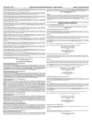 6-Ano XCII • NÀ 87 Diário Oficial do Estado de Pernambuco - Poder Executivo Recife, 13 de maio de 2015
de 2015, publicada no BG/SDS nº 072, de 18 de abril de 2015, RESOLVE: I - Promover à graduação de CABO PM, a contar de 21 de
abril de 2015 pelo critério de Antiguidade, a Militar Estadual, concluinte do CHC/2015, Mat. 103575-4/DANIELLE TAVARES VIANA DA
SILVA. II - Esta Portaria entrará em vigor na data de sua publicação, produzindo seus efeitos a contar de 21 de abril de 2015.
ANTÔNIO FRANCISCO PEREIRA NETO-Cel. PM
Comandante Geral
ERRATAS
Na Portaria do Comando Geral nº 166, de 29/04/2015, publicada no DOE 081, de 05/05/2015, onde se lê - Mat. 21178-8 / JOSÉ CARLOS
DA SILVA, ﬁcando classiﬁcado no Pecúlio Geral entre os Terceiros Sargentos PM, Mat. 19991-5 / Emanuel Gomes da Silva e Mat. 21937-1
/ Manoel Guerra de Lima...-; leia-se “... Mat. 106946-2 / JOSÉ CARLOS DA SILVA, ﬁcando classiﬁcado no Pecúlio Geral entre os Terceiros
Sargentos PM, Mat. 106632-3 / Vanessa Gisely de Oliveira Valença e Mat. 23039-1 / José Alberto Guedes de Andrade...”.
Na Portaria do Comando Geral nº 168, de 04/05/2015, publicada no DOE 081, de 05/05/2015, onde se lê “… Mat. 103433-2...” leia-se
“... Mat. 102433-2...”.
DESENVOLVIMENTO ECONłMICO
Secretário: Thiago Arraes de Alencar Norões
PORTARIA CONJUNTA SECRETARIA DE DESENVOLVIMENTO ECONÔMICO - SDEC E AGÊNCIA ESTADUAL DE MEIO
AMBIENTE – CPRH
PORTARIA CONJUNTA SDEC/CPRH Nº 005, de 12 de maio de 2015.
O Secretário de Desenvolvimento Econômico, no uso das atribuições que lhe são conferidas pela Lei Estadual nº 15.452, de 15 de
janeiro de 2015 e a Diretora Presidente da Agência Estadual de Meio Ambiente - CPRH, no uso das atribuições que lhe são conferidas
pela Lei Complementar Estadual nº 049/2003, de 31 de janeiro de 2003.
RESOLVEM:
Art 1º - CONSTITUIR uma Comissão Técnica para proceder à avaliação da Seleção Baseada na Qualidade e no Custo – SBQC nº
003/2015, Processo Administrativo nº 004/2015 CEL/OSE/SDEC, que tem como objeto a contratação de serviços de Consultoria para
Elaboração de Propostas de Criação de Unidades de Conservação na Bacia Hidrográﬁca do Rio Capibaribe.
Art. 2º - DESIGNAR para compor a referida Comissão os seguintes técnicos: Cosme Castro Junior – Matrícula nº 279.790-9, Joselma
Maria de Figueirôa – Matrícula nº 278.608-7, servidores da CPRH, e Arthur Guilherme de Oliveira Falcão, CPF: 830.134.744-91,
consultor do PSHPE.
Art 3º - Ficam ratiﬁcados os atos praticados pela Comissão constituída nos termos do Art. 1º, a partir do dia 30 de abril de 2015.
Art. 4° - Esta Portaria entra em vigor na data de sua publicação no Diário Oﬁcial do Estado de Pernambuco.
Recife, _____ de ______________de 2015
THIAGO ARRAES DE ALENCAR NORÕES
Secretaria de Desenvolvimento Econômico
Secretário
SIMONE NASCIMENTO DE SOUZA
Agência Estadual de Meio Ambiente - CPRH
Diretora Presidente
PORTARIA CONJUNTA SDEC/APAC Nº 004 de 12 de maio de 2015.
O Secretário de Desenvolvimento Econômico – SDEC e o Diretor Presidente da Agência Pernambucana de Águas e Clima -
APAC, no uso das atribuições que lhes são conferidas pela Lei Estadual nº 15.452, de 15 de janeiro de 2015 e Lei Estadual nº 14.028,
de 26 de março de 2007, respectivamente,
RESOLVEM:
Art. 1º - CONSTITUIR uma Comissão Técnica para proceder à avaliação da Seleção Baseada na Qualidade e no Custo – SBQC nº
001/2015, Processo Administrativo nº 001/2015 CEL/OSE/SDEC, que tem como objeto a contratação de serviços de Consultoria para
Realização de Estudos Hidrogeológicos e Modelagem das Bacias Sedimentares de Betânia, Mirandiba, Carnaubeira da Penha e Cedro.
Art. 2º - DESIGNAR para compor a referida Comissão os seguintes técnicos: José de Assis Ferreira, matrícula nº 2904-1, servidor da
SDEC, Thyego Roberto da Silva, matrícula nº 10137-0 e Silvio Braga, matrícula nº 318153-7, ambos servidores da APAC.
Art. 3º - Esta Portaria entra em vigor na data de sua publicação no Diário Oﬁcial do Estado de Pernambuco.
Recife, _____ de ________________ de 2015.
THIAGO ARRAES DE ALENCAR NORÕES
Secretaria de Desenvolvimento Econômico
Secretário
MARCELO CAUAS ASFORA
Agência Pernambucana de Águas e Clima
Diretor Presidente
PORTARIA CONJUNTA SDEC/CPRH Nº 006, de 12 de maio de 2015.
O Secretário de Desenvolvimento Econômico, no uso das atribuições que lhe são conferidas pela Lei Estadual nº 15.452, de 15 de
janeiro de 2015 e a Diretora Presidente da Agência Estadual de Meio Ambiente - CPRH, no uso das atribuições que lhe são conferidas
pela Lei Complementar Estadual nº 049/2003, de 31 de janeiro de 2003.
RESOLVEM:
Art 1º - CONSTITUIR uma Comissão Técnica para proceder à avaliação da Seleção Baseada na Qualidade e no Custo – SBQC nº
004/2015, Processo Administrativo nº 005/2015 CEL/OSE/SDEC, que tem como objeto a contratação de serviços de Consultoria para
Execução das Ações Necessárias para Criação dos Conselhos Gestores e Elaboração dos Planos de Manejo Para os Refúgios de Vidas
Silvestres: Mata de Tapacurá, Engenho de Tapacurá, Oiteiro do Pedro, Camocim e Toró – São Lourenço da Mata/PE.
Art. 2º - DESIGNAR para compor a referida Comissão os seguintes técnicos: Liana Melo Lins de Azevedo - Matrícula nº 278.544-4,
Maria Claudelúcia Nogueira – Matrícula nº 279.764-0, servidores da CPRH, e Arthur Guilherme de Oliveira Falcão, CPF: 830.134.744-
91, consultor do PSHPE.
Art 3º - Ficam ratiﬁcados os atos praticados pela Comissão constituída nos termos do Art. 1º, a partir do dia 07 de maio de 2015
Art. 4° - Esta Portaria entra em vigor na data de sua publicação no Diário Oﬁcial do Estado de Pernambuco.
Recife, _____ de ______________de 2015
THIAGO ARRAES DE ALENCAR NORÕES
Secretaria de Desenvolvimento Econômico
Secretário
SIMONE NASCIMENTO DE SOUZA
Agência Estadual de Meio Ambiente - CPRH
Diretora Presidente
PORTARIA SDEC Nº 54, DE 11 DE MAIO DE 2015.
O SECRETÁRIO DE DESENVOLVIMENTO ECONÔMICO, no uso de suas atribuições legais, conferidas pela Lei 15.452, de 15.01.2015
e no Decreto nº 41.432, de 20 de janeiro de 2015.
RESOLVE:
Designar JOSÉ CARLOS NILO MORCOURT, CPF 001.466.841-68, como Ordenador de Despesas das Unidades Gestoras 240101 e
700401 para o exercício de 2015, com efeito retroativo a partir de 02/05/2015
THIAGO ARRAES DE ALENCAR NORÕES
SECRETÁRIO
Nº 2458, DE 12/05/2015 - Dispensar o Escrivão de Polícia Leopoldo Jose Ferreira Feitosa Junior, matrícula nº 351025-5, da Função
Gratiﬁcada de Supervisão 3, símbolo FGS-3, pelo exercício no Setor de Cartório, da Delegacia de Polícia da 56ª Circunscrição – Lagoa
do Carro, da 11ª DESEC/GCOI-1/DINTER-1, com efeito retroativo ao dia 30/04/2015.
Nº 2459, DE 12/05/2015 - Designar a Agente de Polícia Giselly da Silva Pereira, matrícula nº 350551-0, para a Função Gratiﬁcada de
Apoio 3, símbolo FGA-3, pelo exercício na Secretaria, da Unidade de Apoio Técnico, do DPCA/GCOE/DIRESP, ﬁcando dispensada a
Escrivã de Polícia Maysa da Costa Lima Crasto, matrícula nº 273002-2, com efeito retroativo ao dia 01/05/2015.
Nº 2460, DE 12/05/2015 - Designar a Escrivã de Polícia Maysa da Costa Lima Crasto, matrícula nº 273002-2, para Função Gratiﬁcada
de Supervisão 3, símbolo FGS-3, do Departamento de Polícia da Criança e do Adolescente, da GCOE/DIRESP, ﬁcando dispensada a
Agente de Polícia Giselly da Silva Pereira, matrícula nº 350551-0, com efeito retroativo ao dia 01/05/2015.
Nº 2461, DE 12/05/2015 - Designar a Agente de Polícia Fatima Andrea Costa Reis, matrícula nº 319712-3, para a Função Gratiﬁcada
de Supervisão 3, símbolo FGS-3, pelo exercício na Coordenação Setorial, da 9ª Delegacia de Polícia de Homicídios – Olinda, da DHMN/
DIRESP, com efeito retroativo ao dia 01/05/2015.
Nº 2462, DE 12/05/2015 - Designar o Escrivão de Polícia Eduardo Ramos da Silva, matrícula nº 350949-4, para a Função Gratiﬁcada
de Supervisão 3, símbolo FGS-3, pelo exercício no Setor de Cartório, da 1ª Delegacia Especializada de Atendimento à Mulher – Santo
Amaro, do DPMUL/GCOE/DIRESP, ﬁcando dispensado o Escrivão de Polícia Patrício Rodrigues de Lima, matrícula nº 350960-5, com
efeito retroativo ao dia 01/05/2015.
Nº 2463, DE 12/05/2015 - Designar o Agente de Polícia Miguel Paciﬁco Filho, matrícula nº 221282-0, para a Função Gratiﬁcada de
Apoio 2, símbolo FGA-2, pelo exercício no Setor de Investigação, da 1ª Equipe de Plantão Delegacia de Polícia 88º Circunscrição –
Caruaru, da 14ª DESEC/GCOI-1/DINTER-1, com efeito retroativo ao dia 01/05/2015.
Nº 2464, DE 12/05/2015 - Designar o Escrivão de Polícia Isaias Alves, matrícula nº 320296-8, para a Função Gratiﬁcada de Apoio
2, símbolo FGA-2, pelo exercício no Setor de Apoio Administrativo, da Delegacia de Polícia da 46ª Circunscrição – Timbaúba, da 11ª
DESEC/GCOI-1/DINTER-1, com efeito retroativo ao dia 01/05/2015.
Nº 2465, DE 12/05/2015 - Designar o Comissário Especial de Polícia Edenildo Firmino da Silva, matrícula nº 156894-9, para a Função
Gratiﬁcada de Supervisão 3, símbolo FGS-3, pelo exercício na Coordenação Setorial, da Delegacia de Polícia da 55ª Circunscrição –
Itaquitinga, da 11ª DESEC/GCOI-1/DINTER-1, com efeito retroativo ao dia 01/05/2015.
Nº 2466, DE 12/05/2015 - Designar o Agente de Polícia Sergio Barbosa Barreto, matrícula nº 221309-5, para a Função Gratiﬁcada
de Supervisão 3, símbolo FGS-3, pelo exercício na Coordenação Setorial, da 11ª Delegacia Seccional de Polícia – Goiana, da GCOI-1/
DINTER-1, ﬁcando dispensado o Comissário Especial de Polícia Luis Carlos de Sousa, matrícula nº 143128-5, com efeito retroativo ao
dia 01/05/2015.
Nº 2467, DE 12/05/2015 - Designar a Agente de Polícia Anne Cybelle Souza Costa, matrícula nº 320602-5, para a Função Gratiﬁcada
de Apoio 2, símbolo FGA-2, pelo exercício no Setor de Apoio Administrativo, da 2ª Equipe de Plantão da Delegacia de Polícia da 88º
Circunscrição – Caruaru, da 14ª DESEC/GCOI-1/DINTER-1, com efeito retroativo ao dia 01/05/2015.
Nº 2468, DE 12/05/2015 - Designar o Escrivão de Polícia Rodrigo de Alencar Belchior, matrícula nº 273252-1, para a Função Gratiﬁcada
de Supervisão 3, símbolo FGS-3, pelo exercício no Setor de Cartório, da Delegacia de Polícia da 56ª Circunscrição – Lagoa do Carro, da
11ª DESEC/GCOI-1/DINTER-1, com efeito retroativo ao dia 01/05/2015.
Nº 2469, DE 12/05/2015 - Designar o Comissário Especial de Polícia Claudiovan Maranhão de Araújo, matrícula nº 151841-0, para a
Função Gratiﬁcada de Apoio 2, símbolo FGA-2, pelo exercício no Setor de Investigação, da Delegacia de Polícia da 26ª Circunscrição –
Rio Doce, da 24ª DESEC/GCOM/DIM, com efeito retroativo ao dia 01/05/2015.
Nº 2470, DE 12/05/2015 - Designar o Comissário Especial de Polícia Andre Jose Trajano do Nascimento, matrícula nº 272745-5, para
a Função Gratiﬁcada de Apoio 2, símbolo FGA-2, pelo exercício no Setor de Investigação, da Delegacia de Polícia da 48ª Circunscrição
– Aliança, da 11ª DESEC/GCOI-1/DINTER-1, durante o afastamento por motivo de Licença Prêmio de seu Titular, o Comissário Especial
de Polícia José Da Silva, matrícula nº 152706-1, no período de 01/04 a 31/05/2015.
Nº 2471, DE 12/05/2015 – Prorrogar os efeitos da Portaria GAB/SDS nº 1444, de 12/03/2015, referente à Agente de Polícia Aline Soares
de Melo, matrícula nº 272809-5, até 17/05/2015.
ALESSANDRO CARVALHO LIBERATO DE MATTOS
Secretário de Defesa Social
POLÍCIA MILITAR DE PERNAMBUCO
PORTARIA DO COMANDO GERAL Nº 175, DE 05 DE MAIO DE 2015.
EMENTA: PROMOVE PRAÇA POST MORTEM
O Comandante Geral no uso das atribuições que lhes são conferidas pelo Art. 101, do Regulamento Geral da PMPE, aprovado pelo Decreto
nº 17.589, de 16 de junho de 1994, c/c os Artigos 14, inciso I, da Lei Complementar nº 134, de 23DEZ08 (Plano de Cargos e Carreiras dos
Militares Estaduais), aliado às deliberações expendidas pela Comissão de Promoção de Praças na Reunião Extraordinária realizada no dia
13ABR2015, consoante tornou público o Aditamento ao BG nº 078, de 29ABR2015, RESOLVE: I - Promover “post mortem” à graduação
de SUBTENENTE PM, o ex-Primeiro Sargento QPMG/31161-8 / CARLOS SILVEIRA DO CARMO, a contar de 19 de Janeiro de 2015; II - Está
Portaria entrará em vigor na data de sua publicação, produzindo seus efeitos a contar de 19 de Janeiro de 2015.
PORTARIA DO COMANDO GERAL Nº 176, DE 05 DE MAIO DE 2015.
EMENTA: PROMOVE PRAÇA POST MORTEM
O Comandante Geral no uso das atribuições que lhes são conferidas pelo Art. 101, do Regulamento Geral da PMPE, aprovado pelo Decreto
nº 17.589, de 16 de junho de 1994, c/c os Artigos 14, inciso III, da Lei Complementar nº 134, de 23DEZ08 (Plano de Cargos e Carreiras
dos Militares Estaduais), aliado às deliberações expendidas pela Comissão de Promoção de Praças na Reunião Extraordinária realizada no
dia 13ABR2015, consoante tornou público o Aditamento ao BG nº 078, de 29ABR2015, RESOLVE: I - Promover “post mortem” à graduação
de TERCEIRO SARGENTO PM, o ex-Cabo QPMG/28602-8/ FRANCISCO GOMES DE ANDRADE FILHO, a contar de 14 de julho de 2013; II
- Está Portaria entrará em vigor na data de sua publicação, produzindo seus efeitos a contar de 14 de Julho de 2013.
PORTARIA DO COMANDO GERAL Nº 177, DE 05 DE MAIO DE 2015.
EMENTA: PROMOVE PRAÇA
O Comandante Geral no uso das atribuições que lhes são conferidas pelo Art. 101, do Regulamento Geral da PMPE, aprovado pelo
Decreto nº 17.589, de 16 de junho de 1994, c/c os Artigos 15, Parágrafo Único e 16, inciso V, da Lei Complementar nº 134, de
23DEZ08 (Plano de Cargos e Carreiras dos Militares Estaduais), aliado às deliberações expendidas pela Comissão de Promoção
de Praças na Reunião Extraordinária realizada no dia 13ABR2015, consoante tornou público o Aditamento ao BG nº 078, de 29ABR2015,
RESOLVE: I - Promover em ressarcimento de preterição, pelo critério de Antiguidade, à graduação de PRIMEIRO SARGENTO
PM, a contar de 06 de Março de 2015, o SEGUNDO SARGENTO PM Matrícula 921077-6/ FRANCISCO DA SILVA SOUZA, ﬁcando
classiﬁcado entre os Primeiros Sargentos Mat. 950559-8/Wellington Lourenço de Araújo e Mat. 930248-4 / Marcos Aurélio de Almeida. II
- Promover em ressarcimento de preterição, pelo critério de Antiguidade, à graduação de SEGUNDO SARGENTO PM, a contar de 06
de Março de 2015, o TERCEIRO SARGENTO PM Matrícula 103871-0/ WAGNER TENÓRIO BARBOSA, ﬁcando classiﬁcado entre os
Segundos Sargentos Mat. 990234-1 / Robson Ferreira da Silva e Mat. 29400-4 / Anna Nery da Silva; III - Promover em ressarcimento de
preterição, pelo critério de Antiguidade, à graduação de SEGUNDO SARGENTO PM, a contar de 06 de Março de 2015, o TERCEIRO
SARGENTO PM Matrícula 107998-0/ CARLOS SILVEIRA DE MORAIS, ﬁcando classiﬁcado entre os Segundos Sargentos Mat. 102986-
0/Marcela de França Fonseca e Mat. 980848-5 / Claudio Albuquerque das Neves; IV - Está Portaria entrará em vigor na data de sua
publicação, produzindo seus efeitos a contar de 06 de Março de 2015.
PORTARIA DO COMANDO GERAL Nº 178, DE 05 DE MAIO DE 2015.
EMENTA: PROMOVE PRAÇA
O Comandante Geral no uso das atribuições que lhes são conferidas pelo Art. 101, do Regulamento Geral da PMPE, aprovado pelo
Decreto nº 17.589, de 16 de junho de 1994, c/c os Artigos 15, Parágrafo Único e 16, inciso III, da Lei Complementar nº 134,
de 23DEZ08 (Plano de Cargos e Carreiras dos Militares Estaduais), aliado às deliberações expendidas pela Comissão de Promoção
de Praças na Reunião Extraordinária realizada no dia 13ABR2015, consoante tornou público o Aditamento ao BG nº 078, de
29ABR2015, RESOLVE: I - Promover, pelo critério de Antiguidade, à graduação de CABO PM, a contar de 15 de Setembro de 2014, o
SOLDADO PM Matrícula 920660-4/ ADEILTON GUILHERME DE FARIAS; II - Esta Portaria entrará em vigor na data de sua publicação,
produzindo seus efeitos a contar de 15 de Setembro de 2014.
PORTARIA DO COMANDO GERAL Nº 179, DE 06 DE MAIO DE 2015.
EMENTA: PROMOÇÃO À GRADUAÇÃO DE TERCEIRO SARGENTO PM
O Comandante Geral no uso das atribuições que lhes são conferidas pelo art. 101 do Regulamento Geral da PMPE, aprovado pelo
Decreto nº 17.589, de 16 de junho de 1994, c/c os artigos 1º, 2º, 4º, I, 5º, 8º, todos da Lei Complementar n° 134, de 23DEZ08 (Plano de
Cargos e Carreiras da PMPE) e, considerando o teor da Portaria do Secretario de Defesa Social nº 2082, de 22ABRIL2015, publicada no
BG/SDS nº 074 de 23 de abril de 2015, RESOLVE: I - Promover à graduação de TERCEIRO SARGENTO da QPMG, a contar de 21 de
abril de 2015, pelo critério de antiguidade, o militar estadual Mat. 24623-9 / RONALDO ROBERTO COSTA, concluinte do CFS/2015/ 1ª
turma; II - Esta Portaria entrará em vigor na data de sua publicação, contando seus efeitos a partir de 21 de abril de 2015.
PORTARIA DO COMANDO GERAL Nº 189, DE 09 DE MAIO DE 2015
EMENTA: PROMOÇÃO À GRADUAÇÃO DE CABO PM
O Comandante Geral no uso das atribuições que lhes são conferidas pelo art. 101 do Regulamento Geral da PMPE, aprovado pelo
Decreto nº 17.589, de 16 de junho de 1994, c/c os artigos 1º, 2º, 4º, inciso I, 5º, 7º, todos da Lei Complementar n° 134, de 23DEZ08
(Plano de Cargos e Carreiras da PMPE) e, considerando o teor da Portaria do Secretário de Defesa Social nº 2074, datada de 18 de abril
 