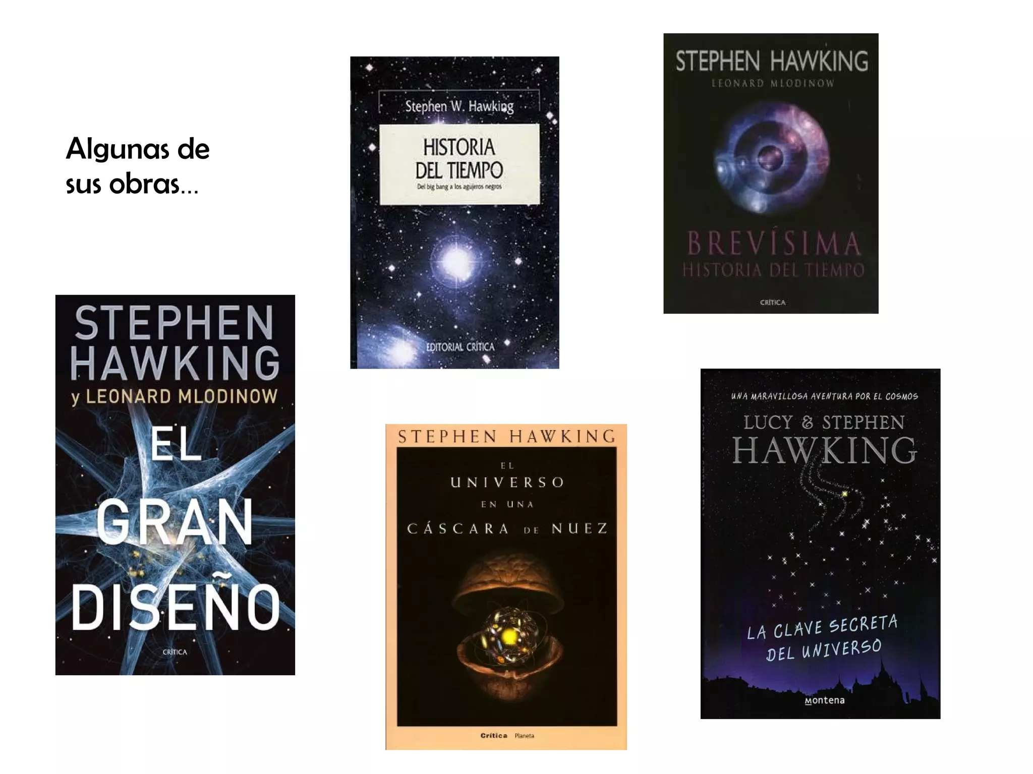 Algunas de
sus obras...
 