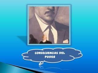 Consecuencias del poder