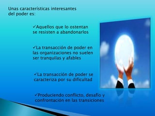 Indicativos del poder de un individuoConsejos Ser miembro de :Influyentes Comisiones Equipos Participar en :Equipos de proyectos críticos