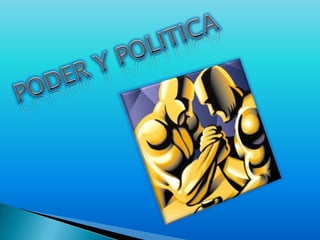 PODER Y POLITICA 