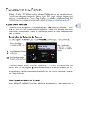 43( ,(
 Essa opção oferece maior flexibilidade de
desempenho, enviando o sinal LIVE para a saídas Left BALANCED e
UNBALANCED e um ótimo som microfonado para as saídas Right BALANCED
 