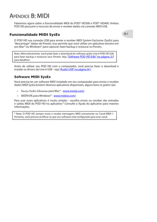 ;MRHS[W :MWXE‹ 
 ;MRHS[W‹ 
No Windows® Vista e Windows® 7 você verá um botão Sound Control Panel - clique
nele para carregar o painel de som do Windows®. No painel de som de Execução e
Gravação você pode designar o POD HD como“Default”para ser a placa de som padrão
de todos os dispositivos multimídia do Windows®.
 