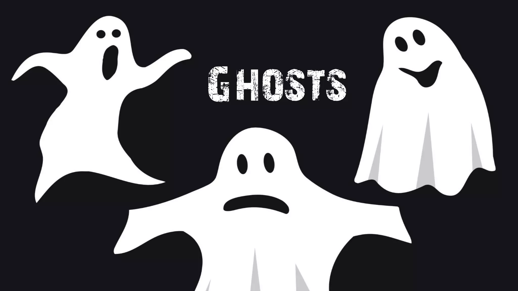 Ghosts
 