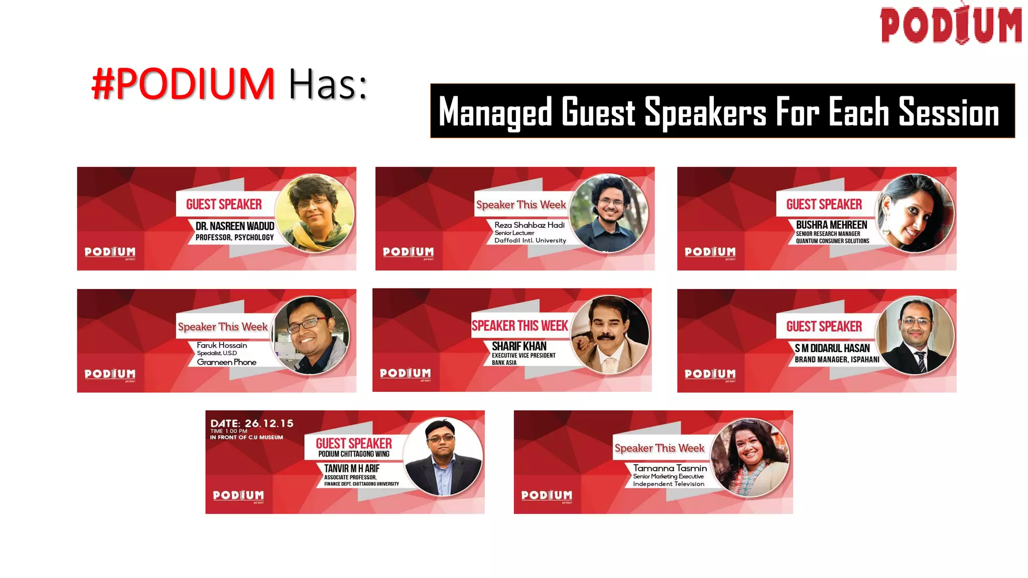 #PODIUM Has:
Managed Guest Speakers For Each Session
 