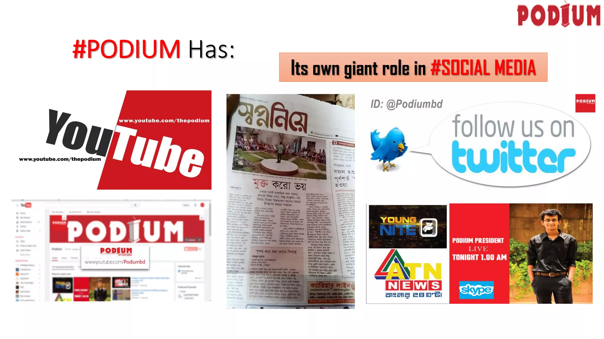 #PODIUM Has:
Its own giant role in #SOCIAL MEDIA
 