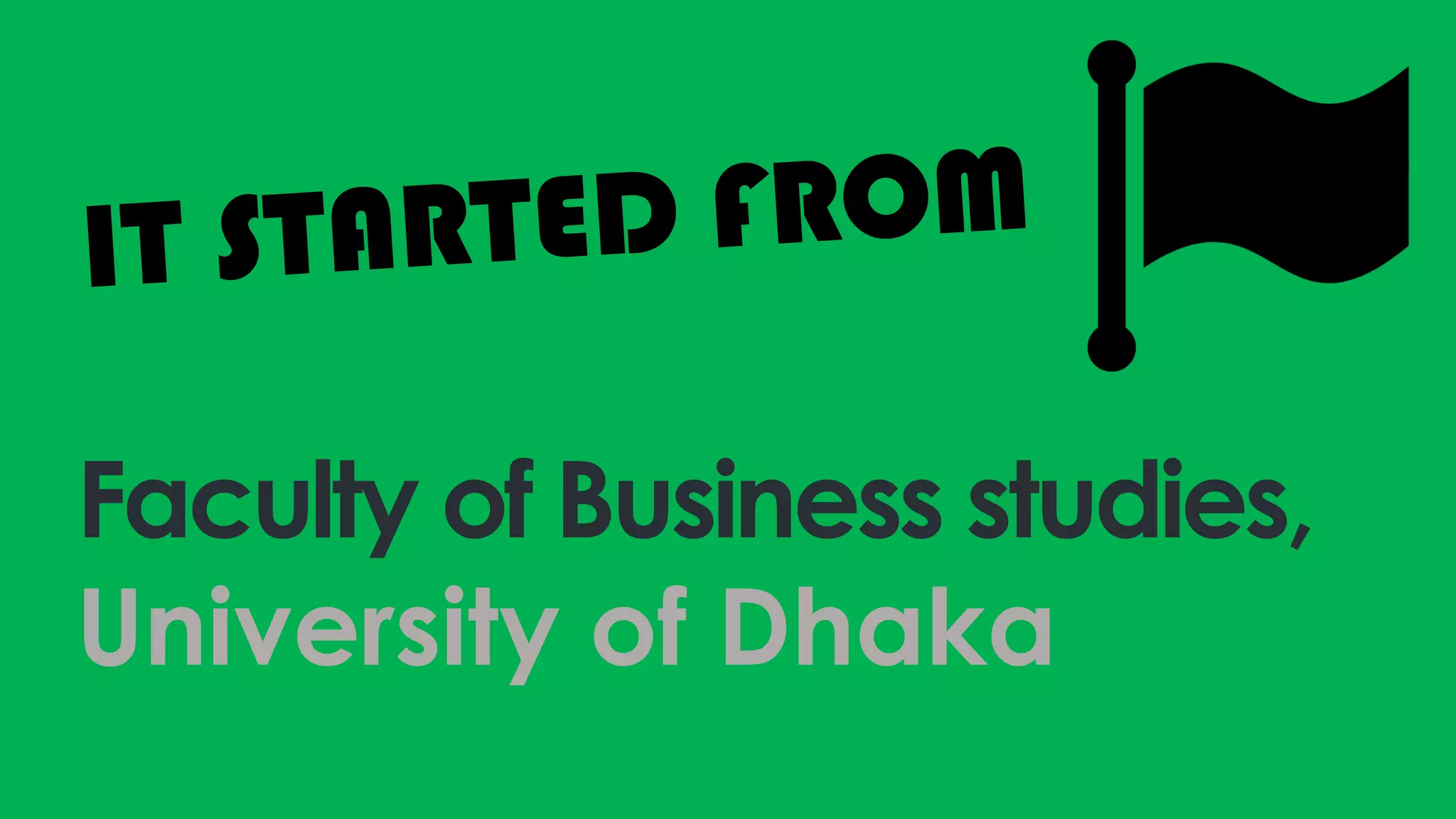 Faculty of Business studies,
University of Dhaka
 